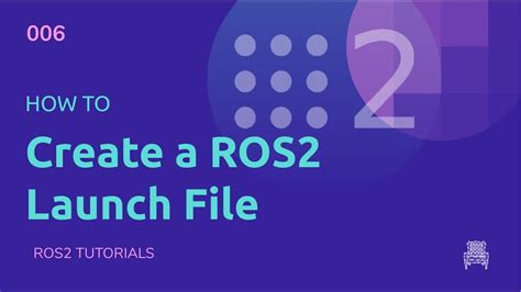 ROS2 Tutorials 6 How To Create A ROS2 Launch File NEW YouTube