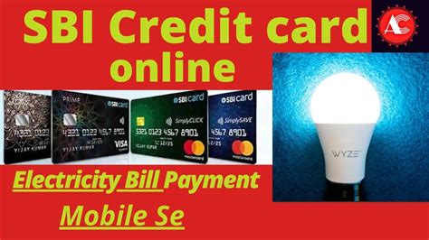 Conveniently Pay Your Electricity Bill With Sbi Credit Card