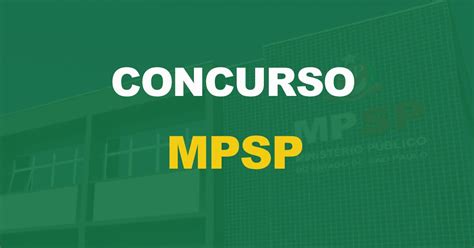 Concurso Mpsp Edital Autorizado Para Analista Iniciais De R 12 Mil