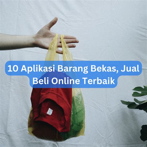 Aplikasi Barang Bekas Jual Beli Online Terbaik