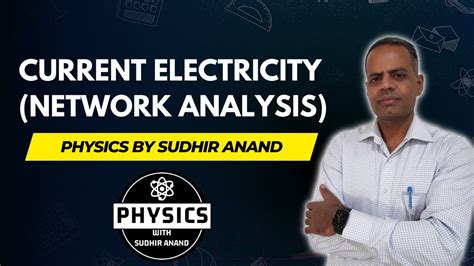 Current Electricity (Network Analysis) by Sudhir Anand | Physics 12th - YouTube