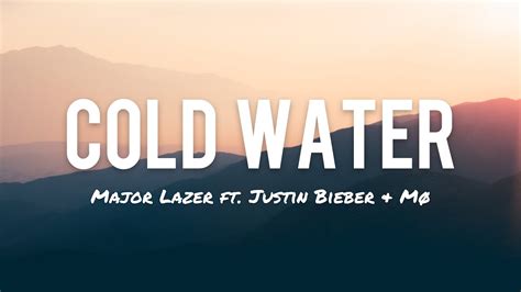 Major Lazer ft Justin Bieber Mø Cold Water Lyrics YouTube