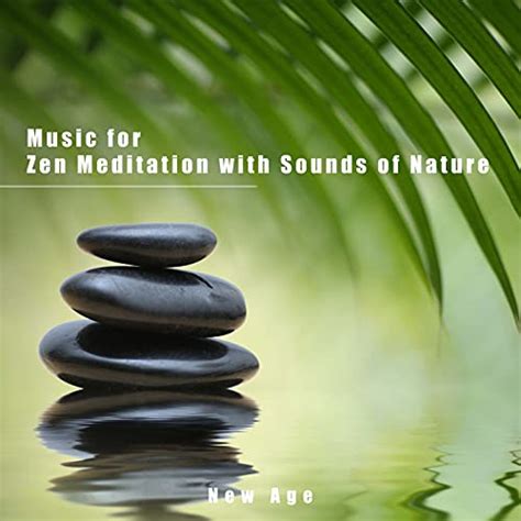 Amazon Music For Zen Meditation With Sounds Of Nature Sounds Of