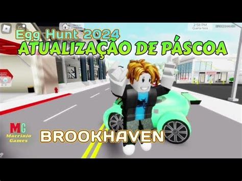 Atualiza O De P Scoa No Brookhaven Egg Hunt Macrinio Games