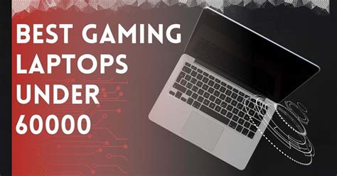 Top Picks Best Gaming Laptop Under 60000 In India