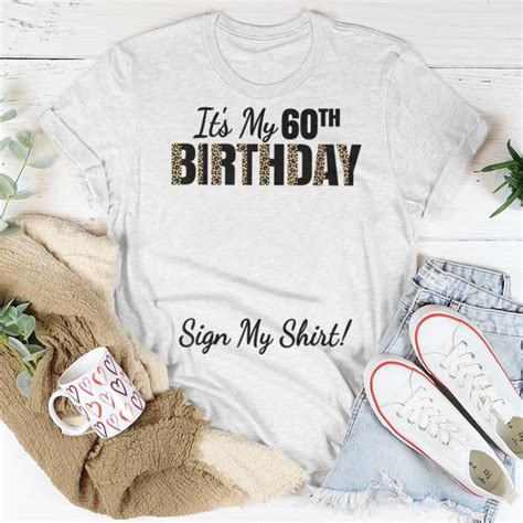 Its My 60th Birthday Party 60 Years Old Women Sign My Women T Shirt