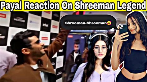 Payal Reaction On Shreeman Legend Shreeman Legend Meetup Reaction