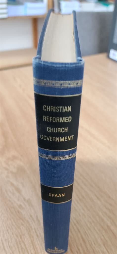 Christian Reformed Church Government Reformed Christian Books