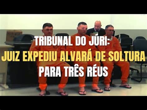 Tribunal Do J Ri Juiz Determina A Expedi O De Alvar De Soltura A