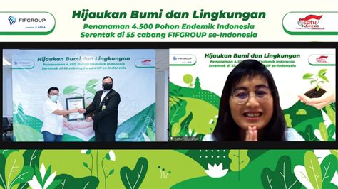 Tanam 4 500 Pohon Endemik Di 55 Titik Se Indonesia FIFGROUP Hijaukan