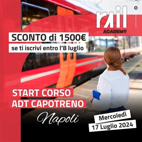 Ferrovie It Rail Academy In Partenza Il Corso Per Capotreno A Napoli