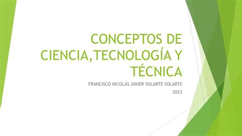 Conceptos De Ciencia Tecnología Y Técnica Francisco Nicolás Javier Solarte Solarte Udocz