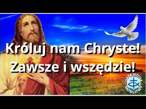 MODLITWA DO JEZUSA KRÓLUJ NAM CHRYSTE BŁOGOSŁAWIEŃSTWO YouTube