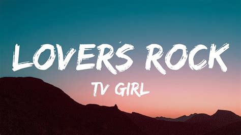 Tv Girl Lovers Rock Lyrics Youtube