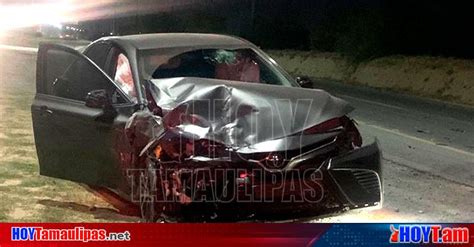 Hoy Tamaulipas Accidente En Tamaulipas Ebrio Provoca Choque En El