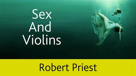 Sex And Violins Robert Priest Baam Poetrymusic Project 2017 Youtube