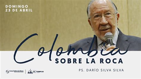 Prédica cristiana Colombia sobre la roca Pastor Darío Silva Silva