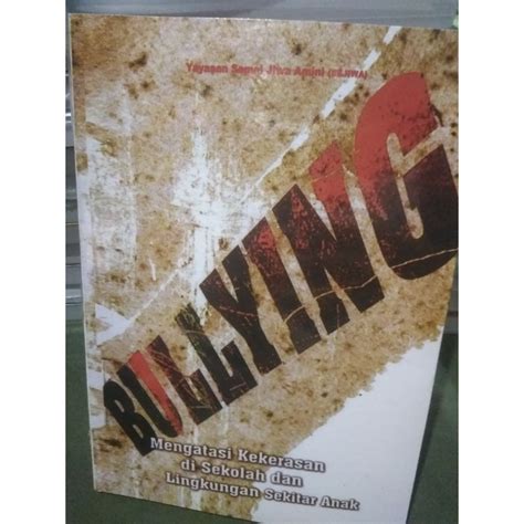 Jual Buku Bullying Mengatasi Kekerasan Di Lingkungan Sekolah Dan