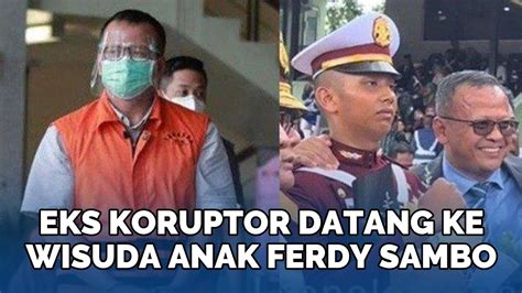 Eks Koruptor Edhy Prabowo Datangi Wisuda Anak Ferdy Sambo Bisikkan