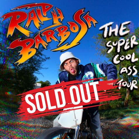 Ralph Barbosa The Super Cool Ass Tour Celebrity Theatre