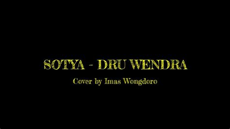 Sotya Cipta Dru Wendra Wedhatama YouTube