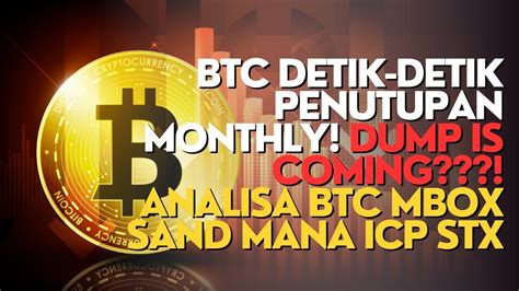 BTC DETIK DETIK PENUTUPAN MONTHLY DUMP IS COMING ANALISA BTC MBOX