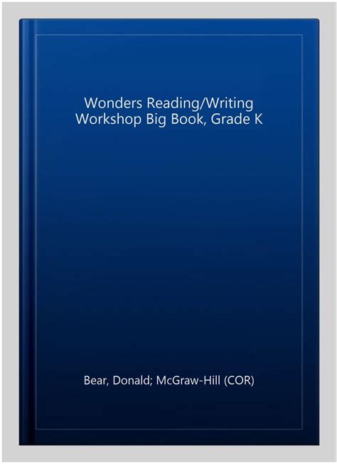 Wonders Readingwriting Workshop Big Book Grade K Paperback By Bear Donald 9780076772995