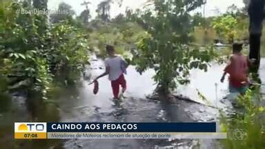 Bom Dia Tocantins Moradores De Mateiros Reclamam De Situa O De Ponte