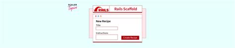 Ruby On Rails Scaffold Rails Scaler Topics