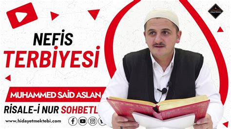 Nefis Terbiyesi Risale I Nur Sohbetleri Youtube