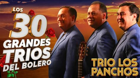 Trio Los Panchos Sus Mejores Exitos Los Grandes Boleros De Trio