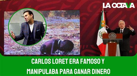 AMLO DESMIENTE Al PERIODISTA CORRUPTO CARLOS LORET De MOLA YouTube