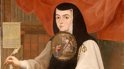 Sor Juana Inés de la Cruz la poetisa rebelde del Siglo de Oro