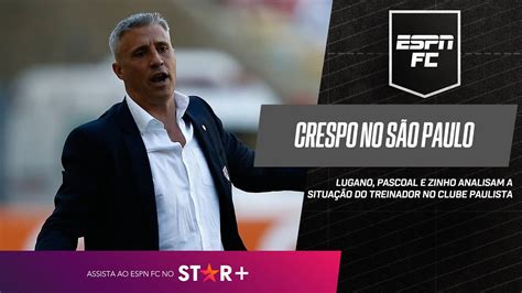 SÃO PAULO ACERTA AO MANTER CRESPO ESPN FC analisa decisão da