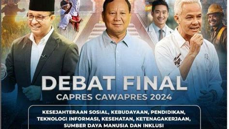 Jadwal Siaran Langsung Debat Kelima Capres 2024 Daftar 12 Panelis