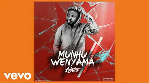 Lobstarzw Munhu Wenyama Official Audio Youtube