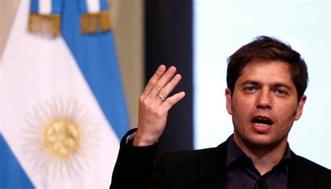 Que Me Den De Lo Que Se Fumaron Los Que Escribieron Esto Axel Kicillof