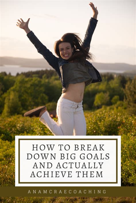 How To Break Down Big Goals The Ultimate Guide