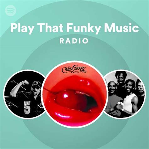 Play That Funky Music Radio Playlist By Spotify Spotify