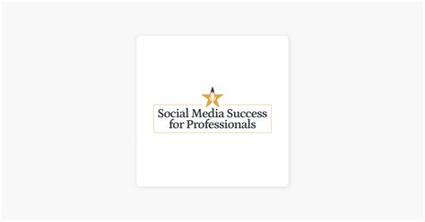 ‎social Media Success For Professionals On Apple Podcasts