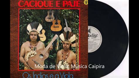 Cacique e Pajé CASA DE INFÂNCIA Moda de Viola Música Caipira YouTube