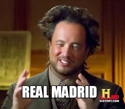 Meme Creator Funny REAL MADRID Meme Generator At MemeCreator Org