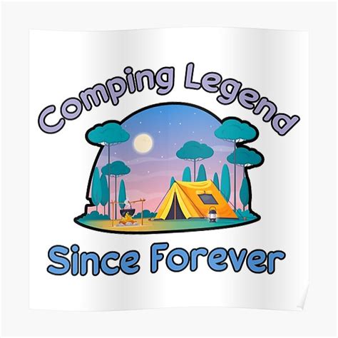 P Ster Leyenda Del Camping Desde Siempre De Neylou Art Redbubble