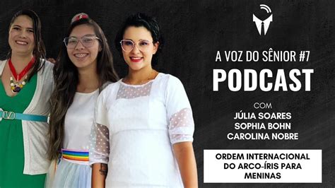 Ordem Internacional Do Arco Ris Para Meninas A Voz Do S Nior