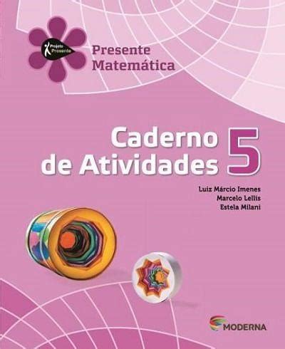 Projeto Presente Matemática 5º Ano Caderno De Atividades Coleção