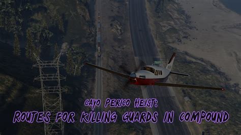 GTA Online Cayo Perico Different Routes For Killing Guards In