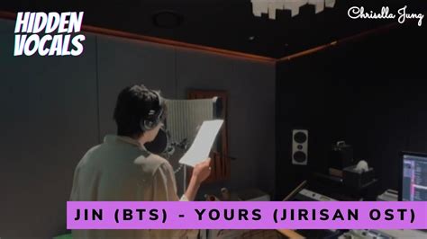 HIDDEN VOCALS JIN BTS YOURS JIRISAN OST YouTube