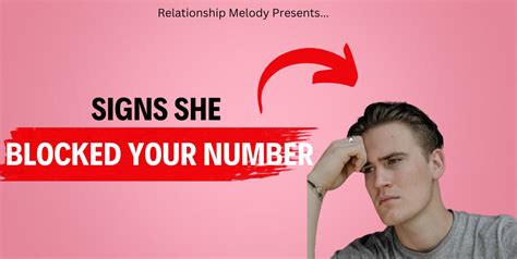 25 Signs She Blocked Your Number Relationship Melody