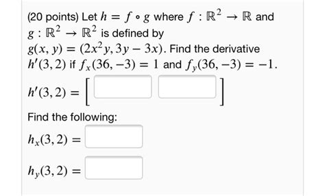 Solved 20 Points Let H F Og Where F R2 → R And G R2