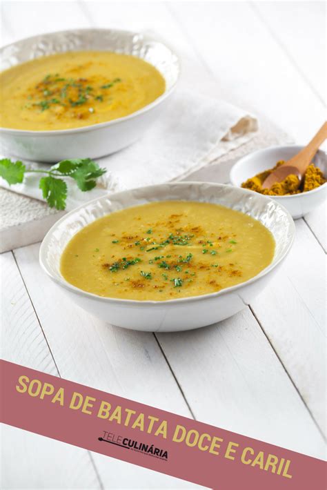 Sopa De Batata Doce Caril Teleculinaria Receita Receitas